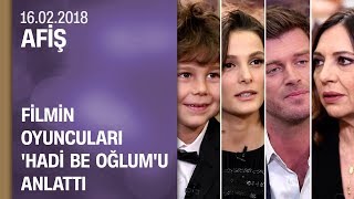 Filmin Oyuncuları Hadi Be Oğlumu Anlattı - Afiş 16.02.2018 A
