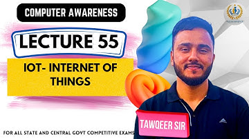 Lec 55 | IoT - Internet of Things | For JKSSB VLW SSC RRB BPSC