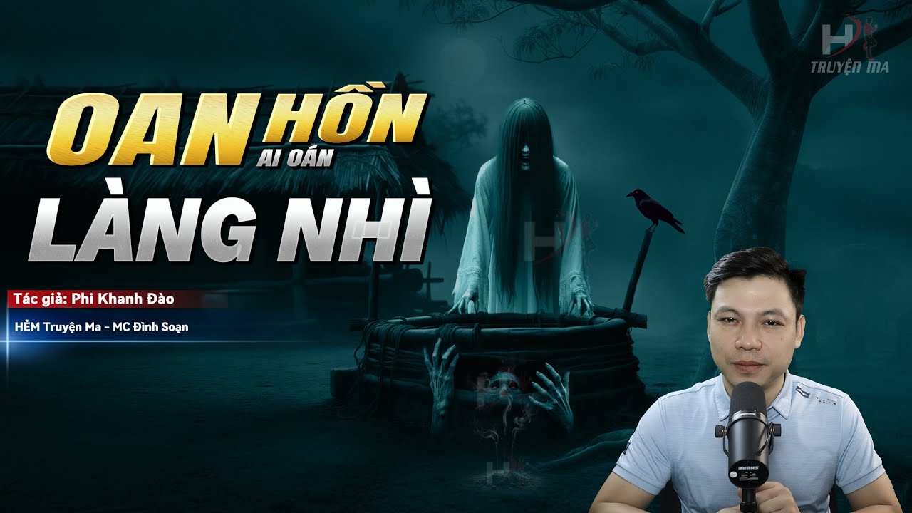 Đọc Truyện Ma: OAN HỒN LÀNG NHÌ - Chăn Trâu Gặp Nạn HỒN HIỆN VỀ ĐÒI MẠNG KẺ ÁC Sau Tang Lễ