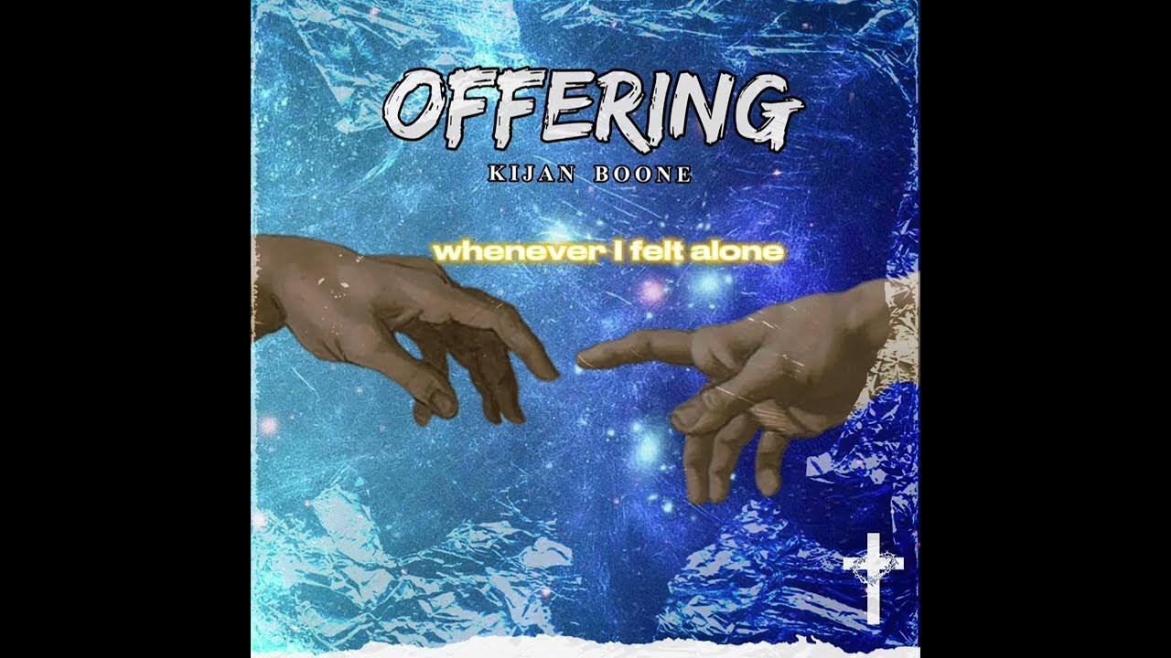 Kijan Boone - Offering (Official Audio) with Lyrics Kijan Boone - Offering (Official Audio) with Lyrics