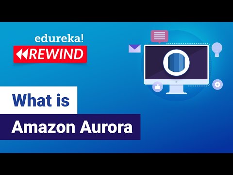 What is Amazon Aurora | Amazon Aurora Tutorial | AWS Database Services |  Edureka | AWS Rewind - 5