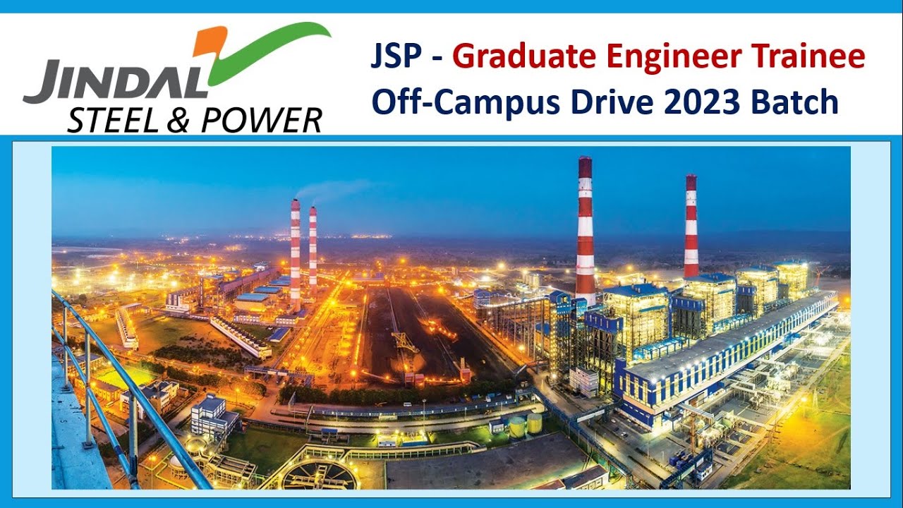 Jindal Steel & Power Graduate Engineer Trainee OffCampus Drive 2023