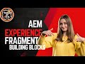 Expert to create Buildin blocks in AEM experiecne fragement #powerofaem #aem #aemaacs @AEMGeeks