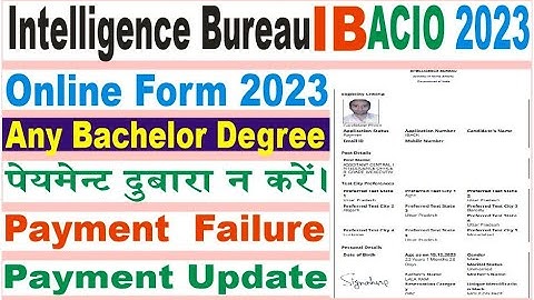 Intelligence Bureau IB ACIO Online Form 2023 kaise bharen/ib acio payment failure update final print