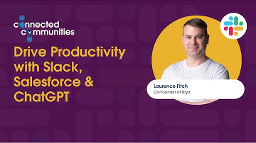 Drive productivity with Slack, Salesforce & ChatGPT