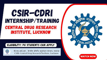 CSIR CDRI INTERNSHIP/TRAINING2025 l FREE CERTIFICATE l PGSTUDENTS ELIGIBLE #cdri #csir #internship
