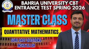 BAHRIA UNIVERSITY CBT ENTRANCE TEST 2026 | MASTER CLASS QUANTITATIVE MATHEMATICS | PAST PAPERS