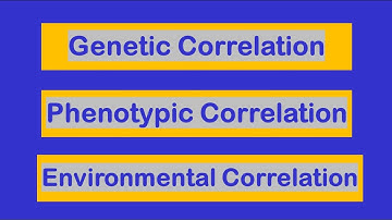 Genetic Correlation in Animal Breeding | Phenotypic Correlation | Environmental Correlation