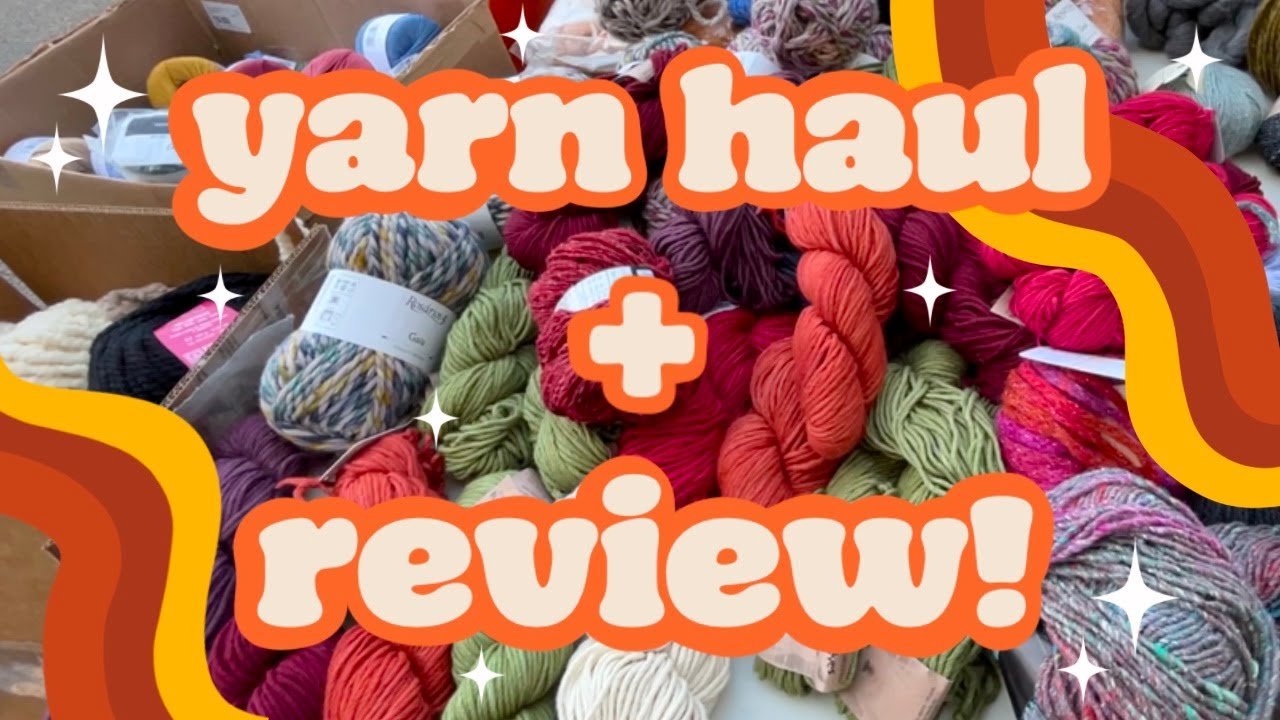 Yarn Haul & Yarn Reviews! YouTube
