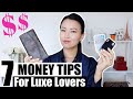 How to be SMART WITH MONEY & still SHOP LUXURY *7 Practical TIPS*