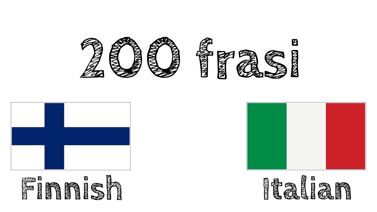 200 frasi Finlandese Italiano YouTube 200 frasi Finlandese Italiano YouTube
