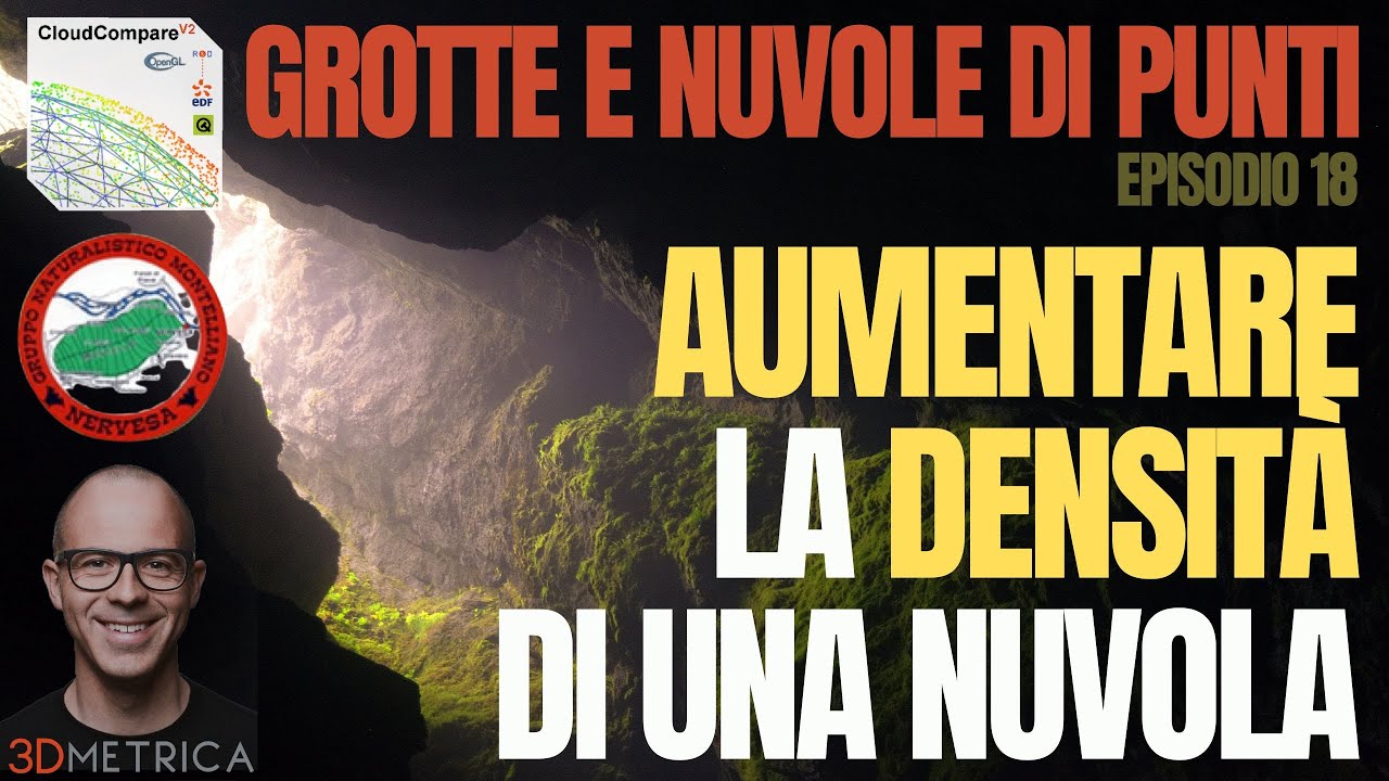 Grotte in 3D - EP18 - Aumentare la densità della nuvola di punti