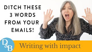 Ditch These 3 Words From Your Emails