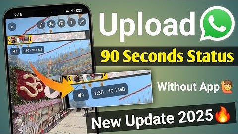 NEW UPDATE Whatsapp 90 Seconds Status | whatsapp status me lamba video kaise lagaye