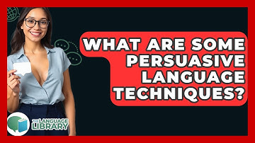 What Are Some Persuasive Language Techniques? - The Language Library