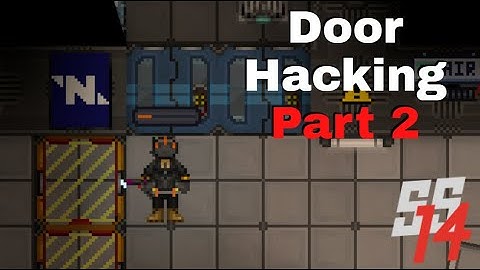 SS14 - Door Hacking Part 2