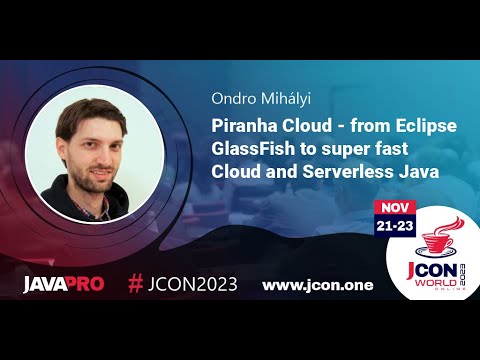 Piranha Cloud - from Eclipse GlassFish to super fast Cloud and Serverless Java | Ondro Mihályi (EN)