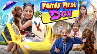 Family First Dog || Aditi Sharma