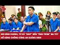 Bùi Đình Khánh, từ kẻ “ship” đến “ông trùm” ma túy nổ súng chống Công an Quảng Ninh