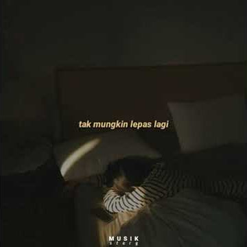 story wa lagu galau