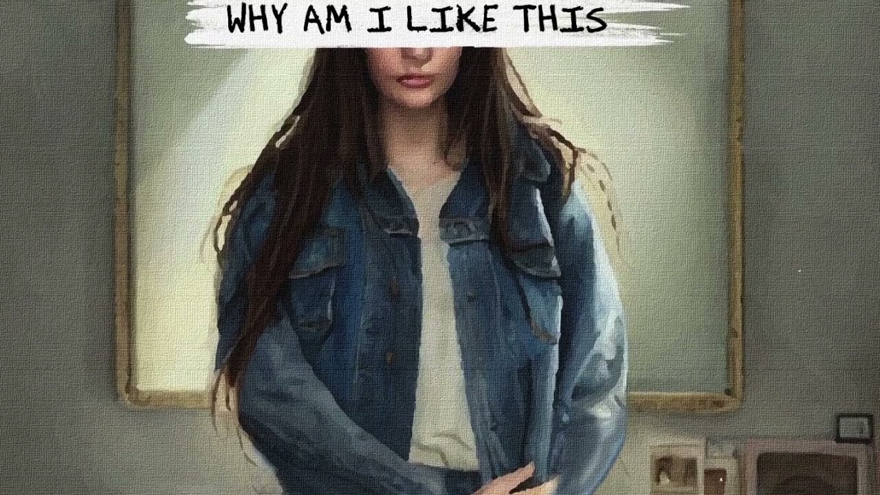 why am i like this - Lexie Hannah (Original)