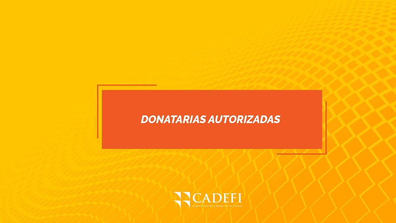 Cadefi | Donatarias Autorizadas