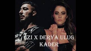 Uzi x Derya Uluğ - Kader / Mix Resimi