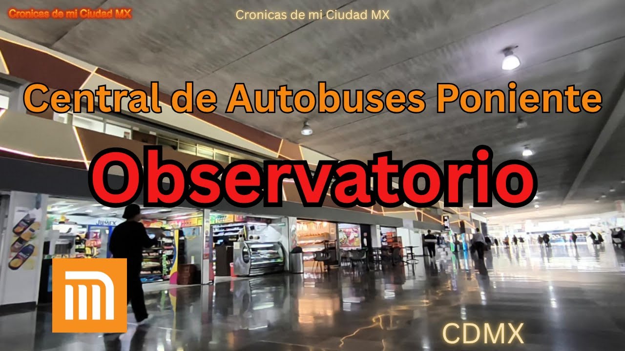 Central de Autobuses Poniente Observatorio CDMX: Precios, Destinos y Consejos Reales