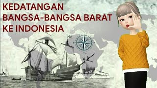 KEDATANGAN BANGSA-BANGSA BARAT KE INDONESIA