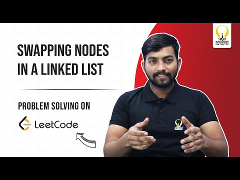How to Swap Nodes in Linked List? | Smart Sessions - Smart Interviews