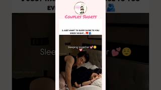 I Just Want To Sleep Close To You Every Night ♥️#love#couplegoal #shorts#ytshorts 50/437