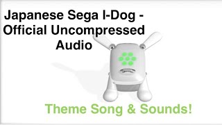 Japanese Sega Toys I-Dog: Theme Song & Sounds - Uncompressed HD
