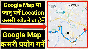 Google Map Ma Location Kasari Herne | Google Map kasari use garne