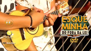 ESQUEMINHA DO FORA DA LEI ( DVD COMPLETO )