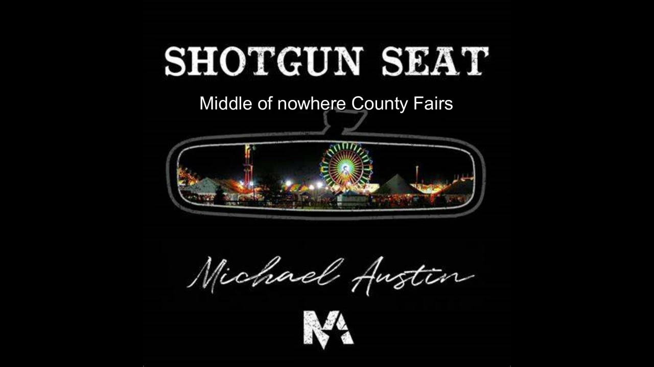 Shotgun Seat Lyric Video - Michael Austin - I do not own any copyright to this
