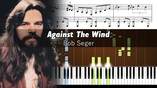 Bob Seger - Against The Wind - Accurate Piano Tutorial with Sheet Music