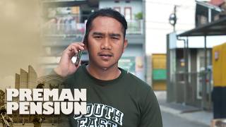 Maaf Baru Keluar Dari Rumah Sakit, Abis Dibantai Orang Pasar | PREMAN PENSIUN EPS 18 PART 1