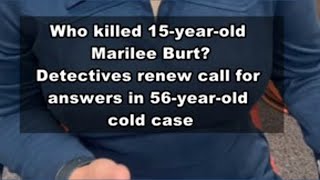 Who killed 15-year-old Marilee Burt? Detectives renew call for answers in 56-year-old cold case