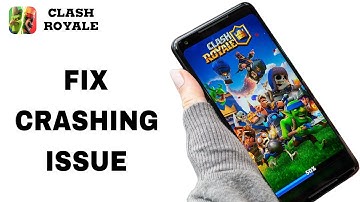 How To Fix And Solve Crashing Issue On Clash Royale App | Final Solution