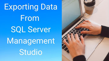 Exporting Data From SQL Server Management Studio