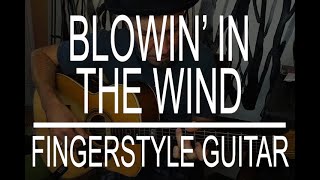 Video thumbnail of "Blowin' in the Wind (Bob Dylan) fingerstyle guitar - Tab available"