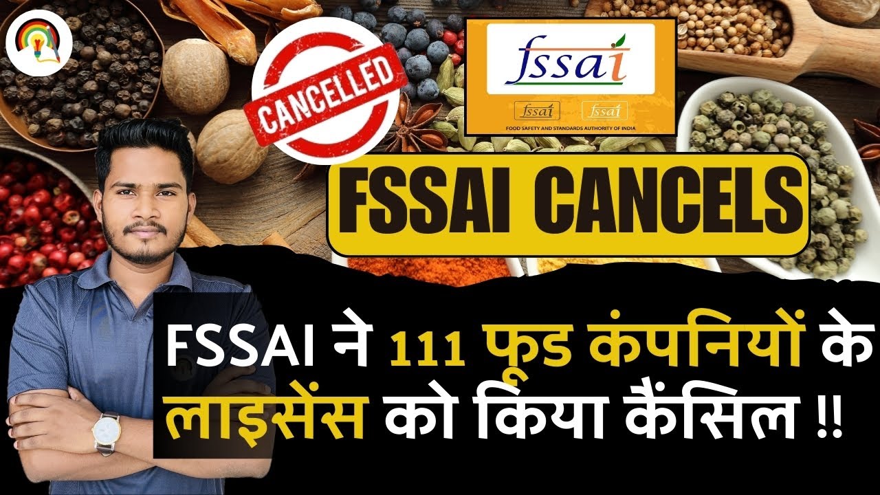 FSSAI Cancelled 111 Food Licenses Food Licence Cancel Spices Food