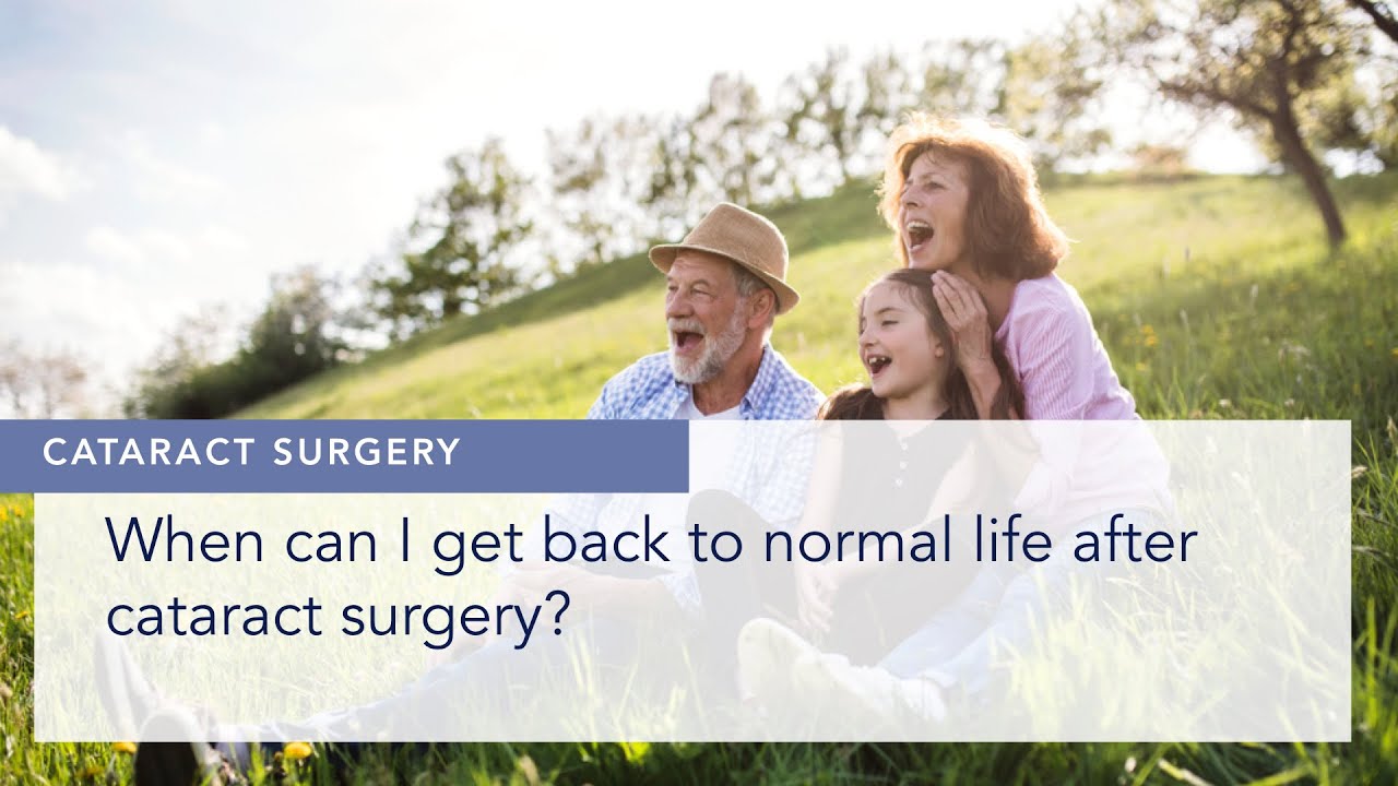 When can I get back to normal life after cataract surgery? - YouTube