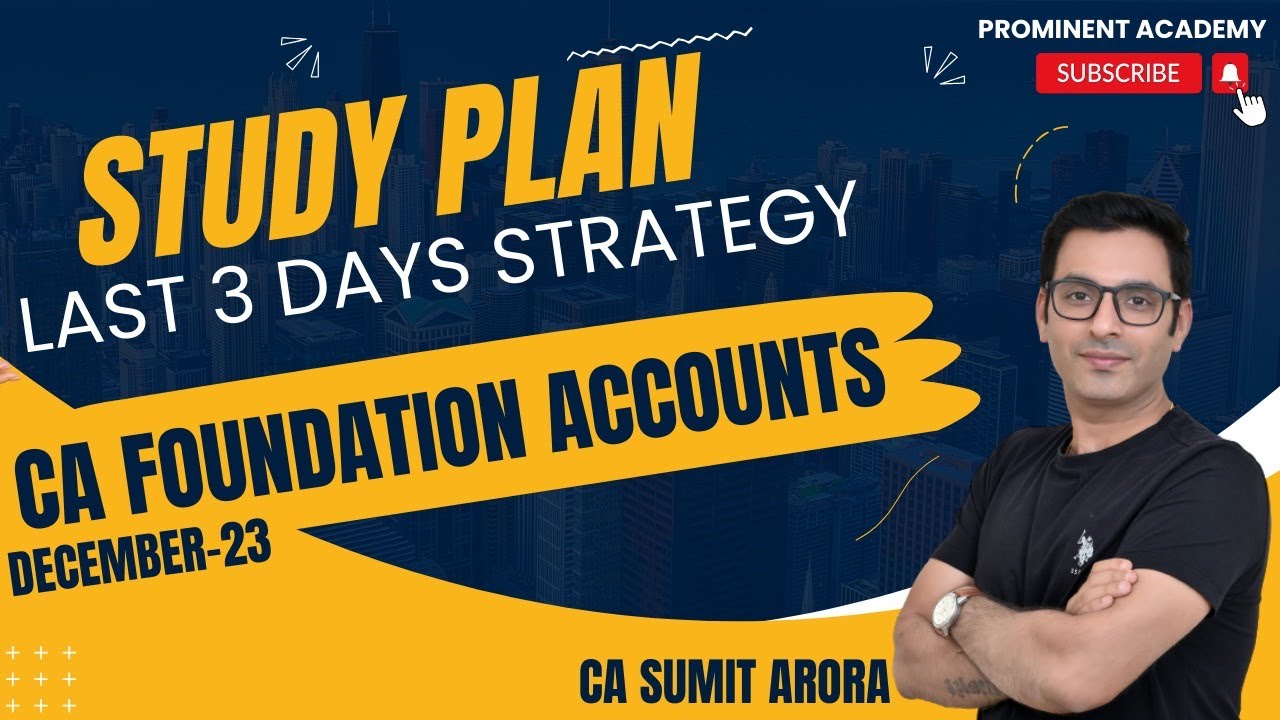 STUDY PLAN | LAST 3 DAYS STRATEGY | CA FOUNDATION ACCOUNTS | DEC-23 ...