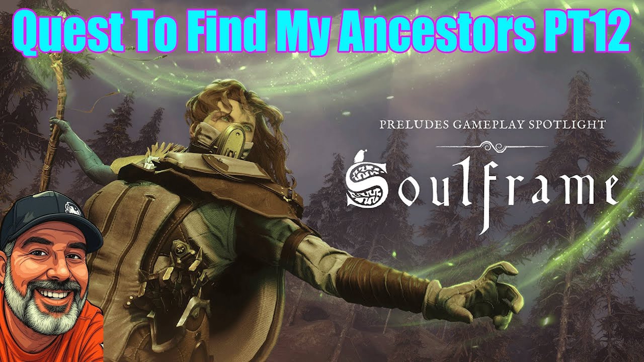 Soulframe | Finding my Ancestors part 12 | Where Am I?