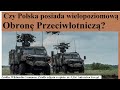 Czy Polska posiada Wielopoziomową obronę Przeciwlotniczą