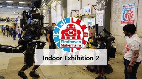 Maker Faire Eindhoven 2017 - Indoor Exhibition 2 (Maker Faire Tour 2017)