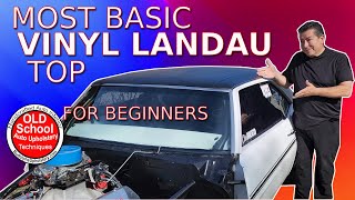 How To DIY Most Basic Vinyl Landau Top Classic Car Upholstery