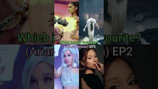 Ariana Grande Music Video VOCALS | Which Is Your Favourite EP2