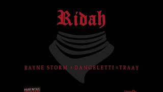 Ridah - Rayne Storm ft. Dangeletti & Traay